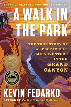 A Walk in the Park: The True Story of a Spectacular Misadventure by Kevin Fedarko