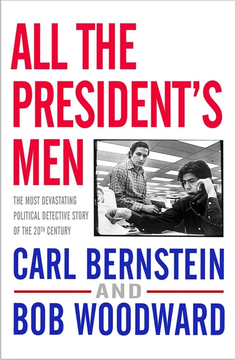 All the President's Men by Bob Woodward, Carl Bernstein