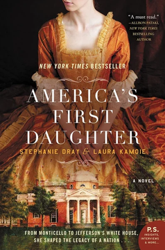 America's First Daughter: A Novel by Stephanie Dray, Laura Kamoie