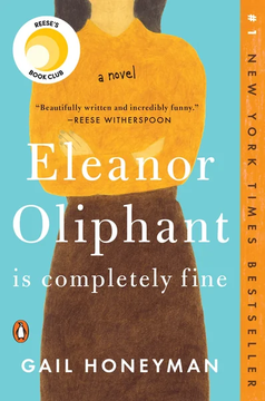 Eleanor Oliphant Is Completely Fine: Reese's Book Club: A Novel by Gail Honeyman