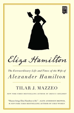 Eliza Hamilton: The Extraordinary Life by Tilar J. Mazzeo