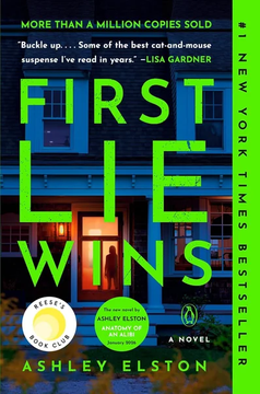 First Lie Wins: Reese's Book Club: A Novel by Ashley Elston
