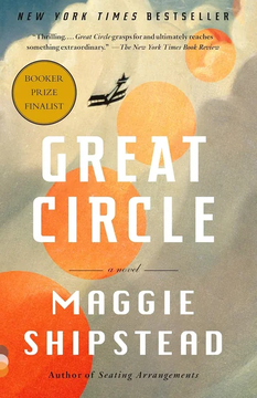 Great Circle: A Read with Jenna Pick: A Novel (Man by Maggie Shipstead