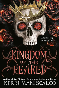 Kingdom of the Feared (Kingdom of the Wicked) by Kerri Maniscalco