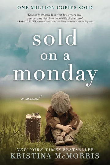 Sold on a Monday: A True Story of Heartbreak and Resilience by Kristina McMorris