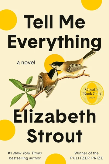 Tell Me Everything: Oprah's Book Club: A Novel by Elizabeth Strout