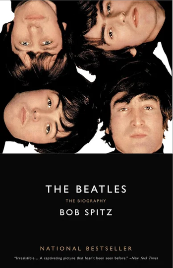 The Beatles: The Biography by Bob Spitz