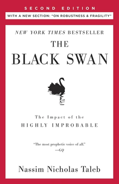 The Black Swan: Second Edition: The Impact of the Highly Improbable: With a new section: "On Robustness and Fragility" by Nassim Nicholas Taleb