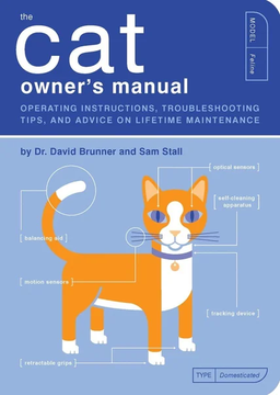 The Cat Owner's Manual: Operating Instructions, Troubleshooting Tips, by Sam Stall, Dr. David Brunner