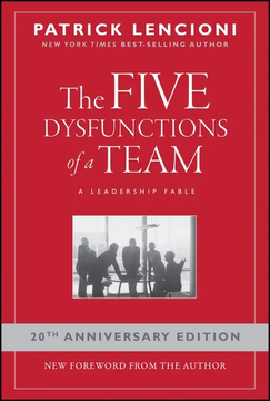 The Five Dysfunctions of a Team: A Leadership Fable, 20th Anniversary Edition (J-B Lencioni by Patrick M. Lencioni