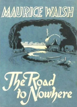 The Road to Nowhere by Maurice Walsh