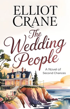 The Wedding People: A Novel of Second Chances by Elliot Crane