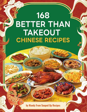 168 Better Than Takeout Chinese Recipes by Mandy Fu book cover