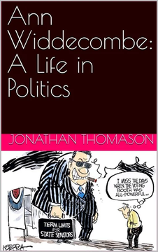 Ann Widdecombe: A Life in Politics by Jonathan Thomason