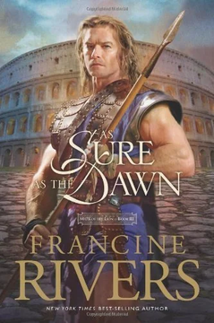 As Sure as the Dawn: v. 3 (Mark of the Lion) by Rivers. by Francine Rivers