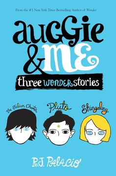 Auggie & Me by R. J. Palacio book cover
