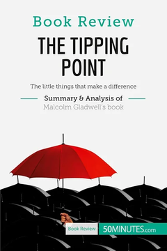 The Tipping Point: The Little Things That Make A Difference by 50Minutes.Com