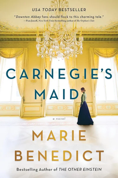 Carnegie's Maid by Marie Benedict book cover