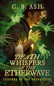Death Whispers of the Etherwave by C. B. Ash book cover