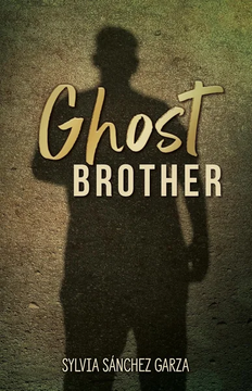 Ghost Brother by Sylvia Sánchez Garza book cover
