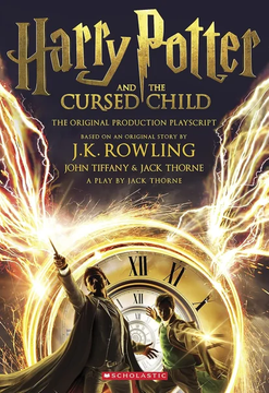Harry Potter and the Cursed Child, Parts One and Two by J. K. Rowling, Jack Thorne, John Tiffany book cover