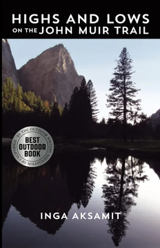 Highs and Lows on the John Muir Trail by Inga Aksamit