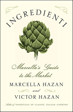 Ingredienti: Marcella's Guide to the Market (A Cookbook Bestseller) by Marcella Hazan, Victor Hazan