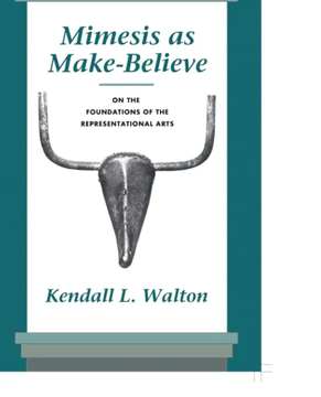 Mimesis and Make-Believe by Walton