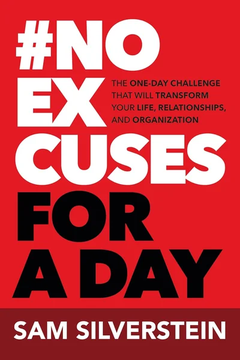 No Excuses for a Day by Sam Silverstein book cover
