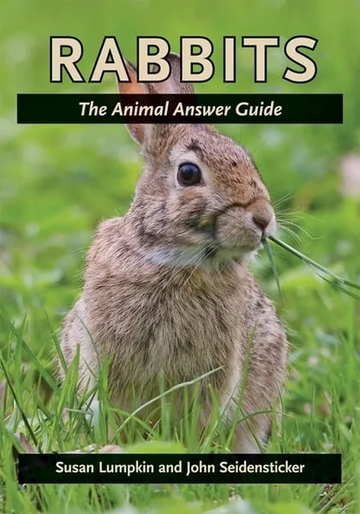 Rabbits: The Animal Answer Guide (The Animal Answer Guides: by Susan Lumpkin, John Seidensticker