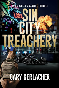 Sin City Treachery: An AJ Docker and Banshee Thriller by Gary Gerlacher