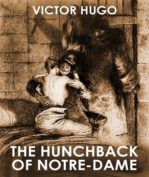 THE HUNCHBACK OF NOTRE DAME (illustrated, complete, and unabridged) by Victor Hugo