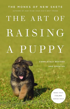 The Art of Raising a Puppy by Monks of New Skete