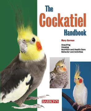 The Cockatiel Handbook (B.E.S. Pet Handbooks) by Mary Gorman