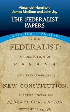 The Federalist Papers by Alexander Hamilton and James Madison and John Jay