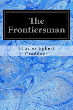The Frontiersman by Charles Egbert Craddock