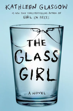 The Glass Girl by Kathleen Glasgow book cover