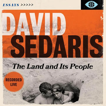 The Land and Its People: Essays by David Sedaris