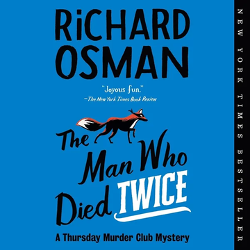 The Man Who Died Twice: A Thursday Murder Club Mystery by Richard Osman