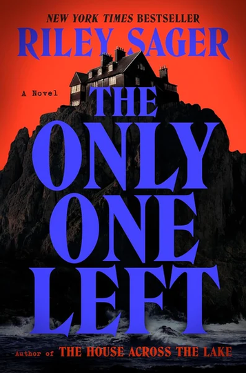 The Only One Left: A Novel by Riley Sager
