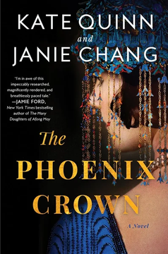 The Phoenix Crown: A Novel by Kate Quinn and Janie Chang