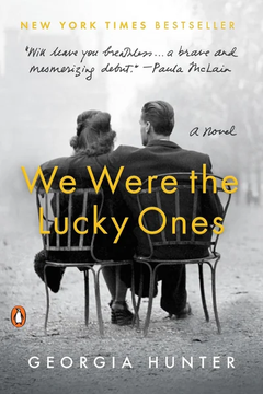We Were the Lucky Ones: A Novel by Georgia Hunter