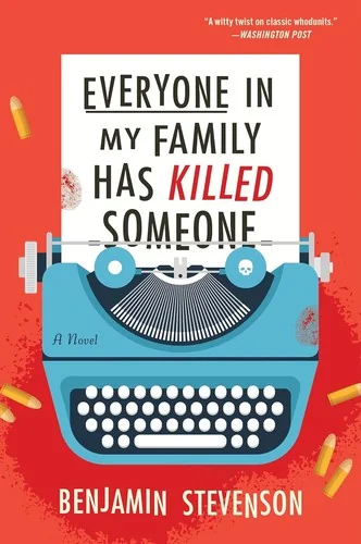 Everyone in My Family Has Killed Someone by Benjamin Stevenson book cover
