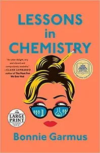 Lessons in Chemistry: A Novel by Bonnie Garmus book cover