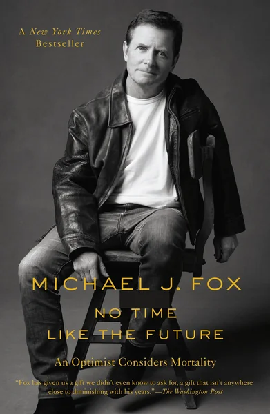No Time Like the Future by Michael J Fox